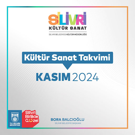 Silivri Belediyesi Kasım Ayı Kültür Sanat Takvimi belirlendi