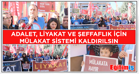 “Adalet, liyakat ve şeffaflık için Mülakat Sistemi kaldırılsın”