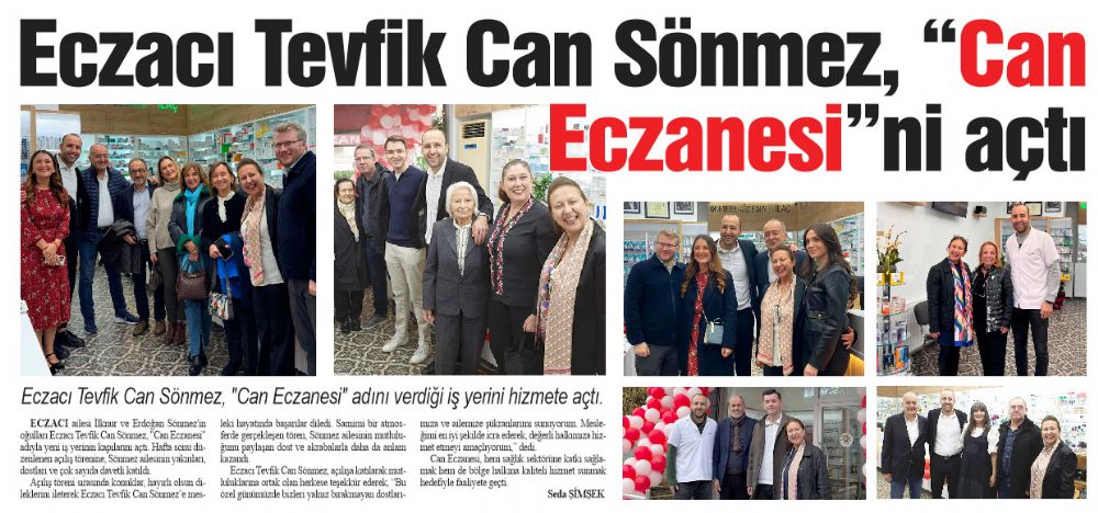 Eczacı Tevfik Can Sönmez, “Can Eczanesi”ni açtı