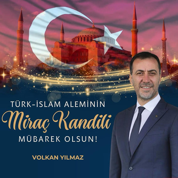 Volkan Yılmaz’dan Miraç Kandili mesajı