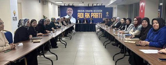 Silivri AK Parti Kadın Kolları’ndan yeni dönemin ilk toplantısı