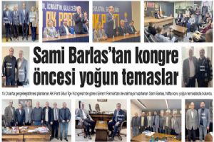 Sami Barlas'tan kongre öncesi yoğun temaslar