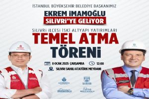 İmamoğlu, İSKİ Altyapı Yatırımları Temel Atma Töreni için Silivri’ye geliyor