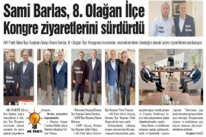 Silivri AK Parti İlçe Başkan Adayı Barlas, 8. Olağan İlçe Kongre ziyaretlerini sürdürdü