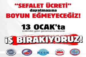 “Sefalet Ücretine” karşı iş bırakma eylemi