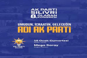 Silivri AK Parti İlçe Başkanlığı 8. Olağan Kongresi’ne hazırlanıyor