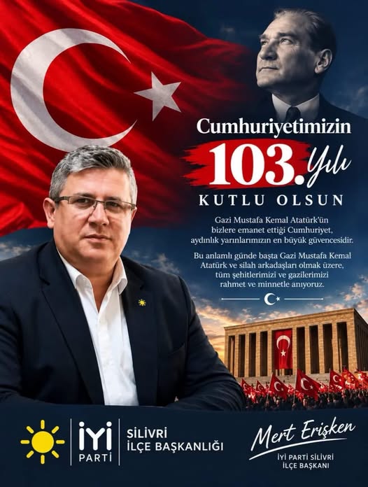 Silivri İYİ Parti İlçe Başkanı Mert Erişken: Cumhuriyet, Türk milletinin onurudur Silivri İYİ Parti İlçe Başkanı Mert Erişken: Cumhuriyet, Türk milletinin onurudur