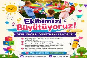 Silivri Pikoland Kids Club ekibini büyütüyor Silivri Pikoland Kids Club ekibini büyütüyor