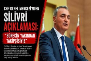 CHP Genel Merkezi’nden Silivri açıklaması: “Sürecin yakından takipçisiyiz”
