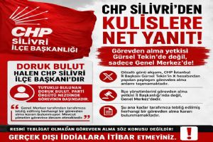 Silivri CHP İlçe Başkanlığı’ndan açıklama: Görevden alma söz konusu değildir Silivri CHP İlçe Başkanlığı’ndan açıklama: Görevden alma söz konusu değildir