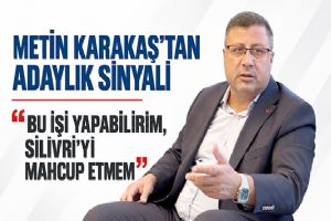 Metin Karakaş’tan adaylık sorusuna dikkat çeken yanıt: “Silivri’yi mahcup etmem” Metin Karakaş’tan adaylık sorusuna dikkat çeken yanıt: “Silivri’yi mahcup etmem”