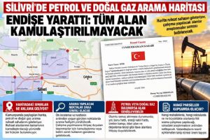 Silivri’de petrol ve doğal gaz arama haritası endişe yaratmasın