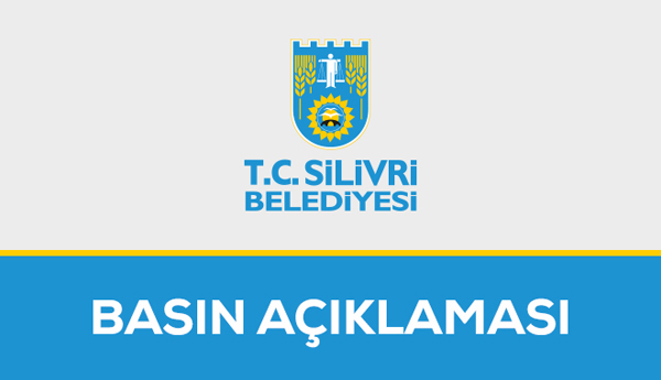 Silivri Belediyesinden açıklama