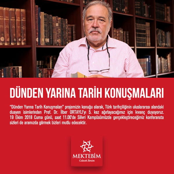 Prof. Dr. Ortaylı Mektebim’in konuğu olacak