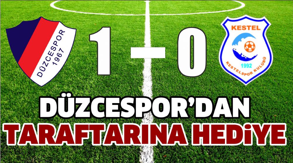 Düzcespor, Kestel engelini aştı 1-0