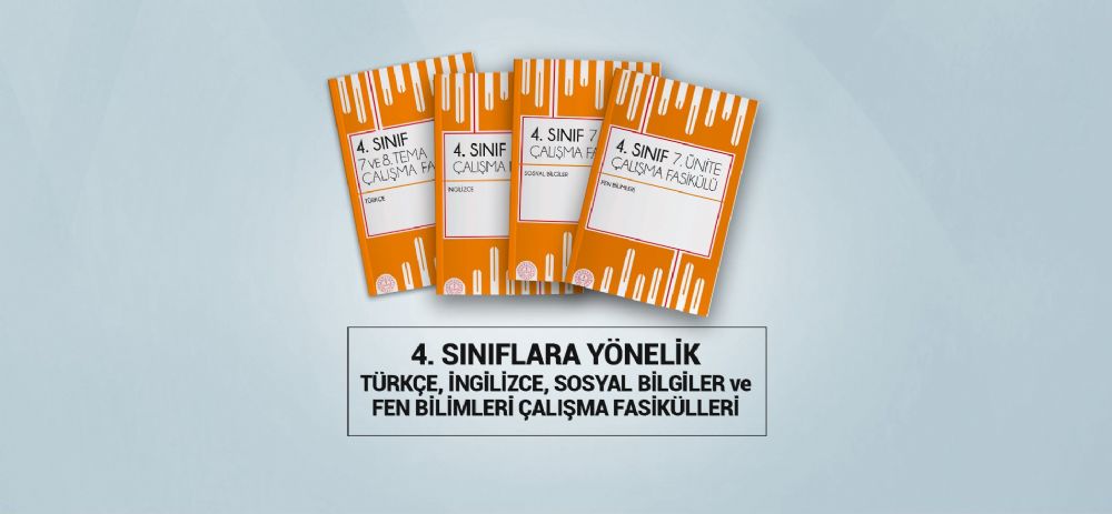 4. Sınıflar için tüm ünitelerden yardımcı fasiküller yayımlandı