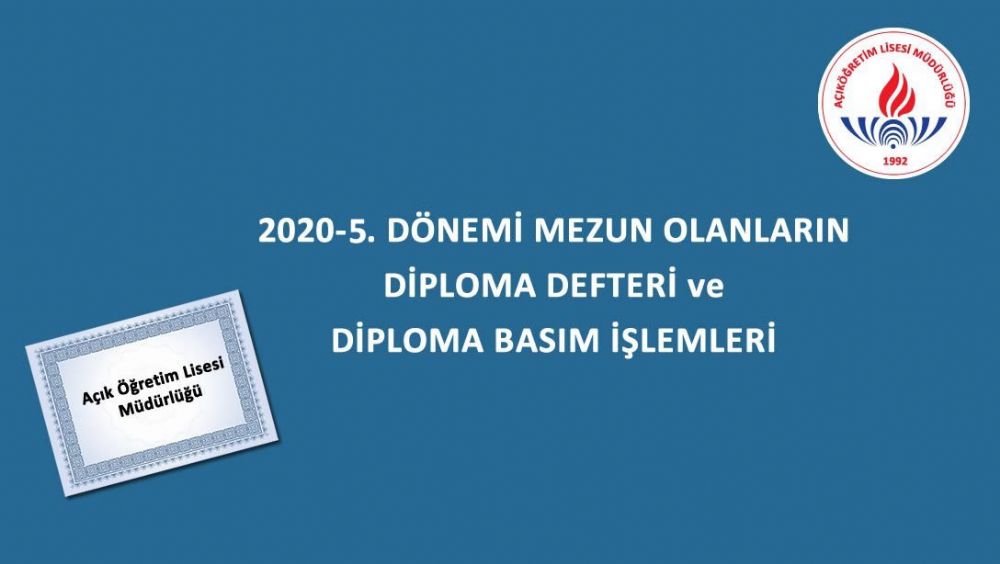 Açık Öğretim Lisesi 2020-5. Dönem diploma iş ve işlemleri