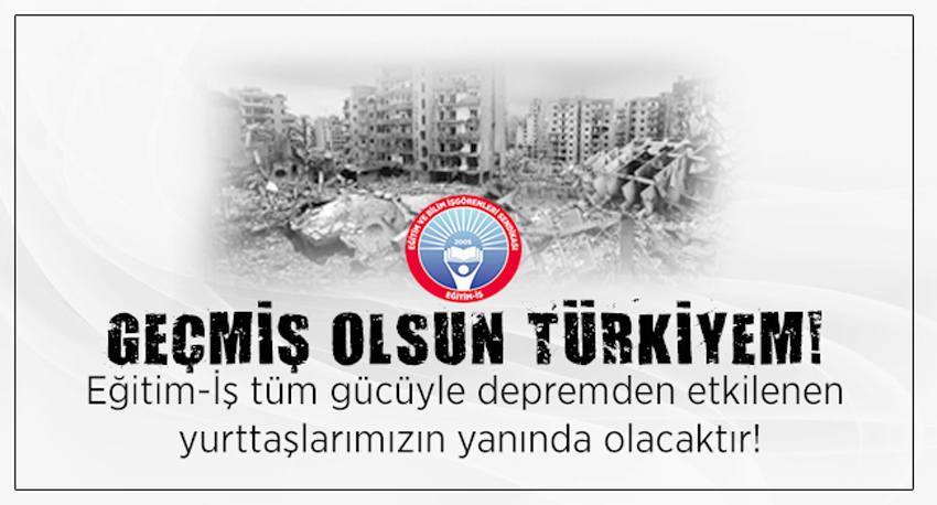 Eğitim İş: Geçmiş olsun Türkiye’m!