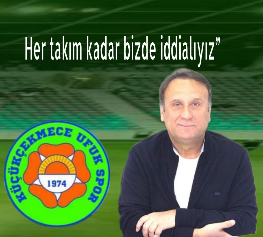 Müftüoğlu, Her takım kadar bizde iddialıyız