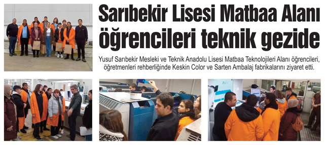 Sarıbekir Lisesi Matbaa Alanı öğrencileri teknik gezide